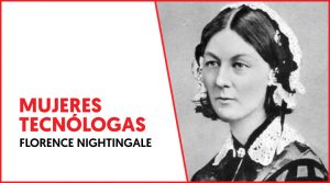 Florence Nightingale - Mujeres Tecnólogas